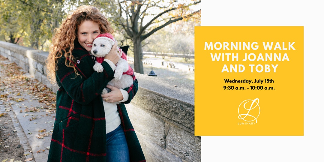 Morning Walk with Joanna and Toby